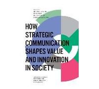 How Strategic Communication Shapes Value And Innovation In Society