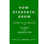 How Students Grow: Mapping the Intersection of Climate and Instruction