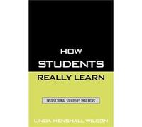 How Students Really Learn by Linda Henshall Wilson Linda Henshall Wilson (Auteur)