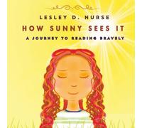 How Sunny Sees It: A Journey to reading bravely