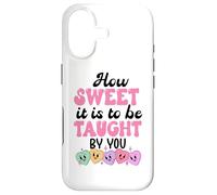 How Sweet it is to Be Taught by You Teacher Valentines Love Coque pour iPhone 17
