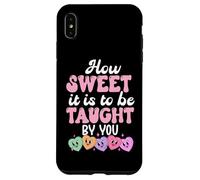 How Sweet it is to Be Taught by You Teacher Valentine's Love Coque pour iPhone XS Max