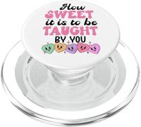 How Sweet it is to Be Taught by You Teacher Valentines Love PopSockets PopGrip pour MagSafe