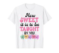 How Sweet it is to Be Taught by You Teacher Valentines Love T-Shirt