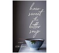 How Sweet The Bitter Soup