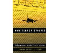 How Terror Evolves: The Emergence and Spread of Terrorist Techniques