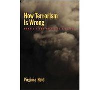 How Terrorism Is Wrong Virginia Held (Auteur)