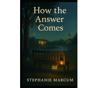 How the Answer Comes