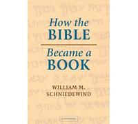 Comment la Bible est devenue un livre – La textualisation de l'Israël ancien