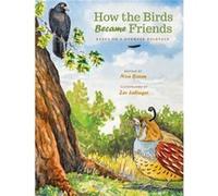 How the Birds Became Friends by Noa Baum Noa Baum (Auteur)