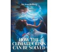 How The Climate Crisis Can Be Solved