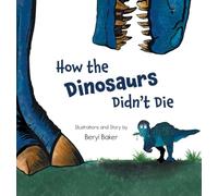 How the Dinosaurs Didn't Die
