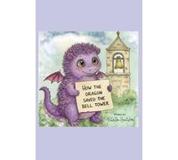 How The Dragon Saved The Bell Tower