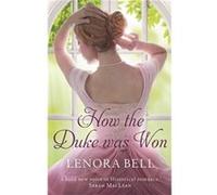 How The Duke Was Won (The Disgraceful Dukes) (Paperback) Lenora Bell, (Auteur)