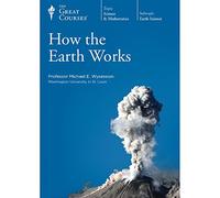 How the Earth Works (The Great Courses)