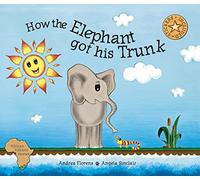 How the elephant got his trunk: A Shangaan and Venda tale