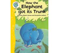 How the Elephant Got Its Trunk (Tadpoles Tales) (2012-03-15)
