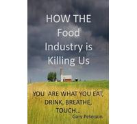 How the Food Industry is Killing Us large print