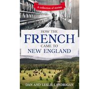 How the French Came to New England: A collection of stories