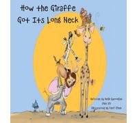 How the Giraffe Got Its Long Neck