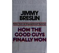 How The Good Guys Finally Won - Notes From An Impeachment Summer