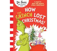How the Grinch Lost Christmas!: A sequel to How the Grinch Stole Christmas!
