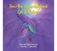 How the Hummingbird Got Its Colors