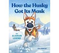 How The Husky Got Its Mask