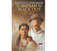 How the Indian Beat the Black Out of Me