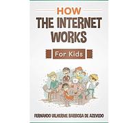How the Internet Works for Kids: The internet explained with easy examples