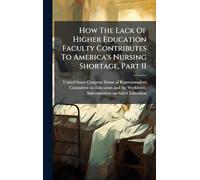 How The Lack Of Higher Education Faculty Contributes To America's Nursing Shortage, Part II