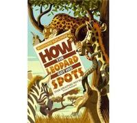 How the Leopard Got His Spots The Graphic Novel by Kipling & & Rudyard Kipling Rudyard (Auteur)