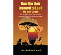 How The Lion Learned To Lead And Other Stories