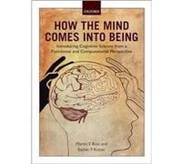 How the Mind Comes into Being - Kutter Esther F. PhD student PhD student Department of Computer Science and Department of Psychology Faculty of Science Un Kutter Esther F. PhD student PhD student Depa