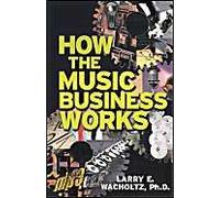 How The Music Business Works