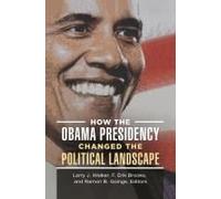 How The Obama Presidency Changed The Political Landscape