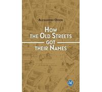 How The Old Streets Got Their Names - A Cultural History Of Bucharest