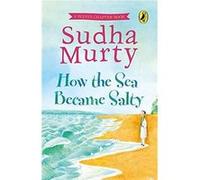 How the Sea Became Salty - Sudha Murty - Penguin Random House India - Livre en Anglais - Hardback Sudha MurtySudha Murty (Auteur)