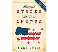 How the States Got Their Shapes Mark Stein (Auteur)