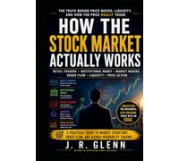 HOW THE STOCK MARKET ACTUALLY WORKS: Retail Traders, Institutional Money, Market Makers, Order Flow, Liquidity, and Price Action