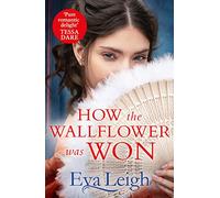 How The Wallflower Was Won