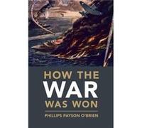 How the War Was Won by Phillips Payson University of Glasgow OBrien Unknown (Auteur)
