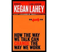 How the Way We Talk Can Change the Way We Work: Seven Languages for Transformation