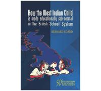 How The West Indian Child Is Made Educationally Sub-Normal In The British School System (5th Edition)