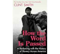 How the Word Is Passed: A Reckoning with the History of Slavery Across America