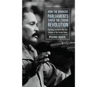 How the Workers Parliaments Saved the Cuban Revolution by Pedro Ross Pedro Ross (Auteur)