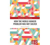 How the World Hunger Problem Was not Solved