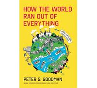 How the World Ran Out of Everything: Inside the Global Supply Chain