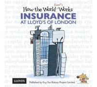 How the World Really Works: Insurance at Lloyd's of London