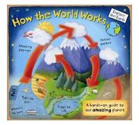 How the World Works A HandsOn Guide to Our Amazing Planet by Christian Dorion & Illustrated by Beverley Young Christian Dorion (Auteur)